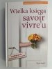 WIELKA KSIĘGA SAVOIR VIVRE’U - Herbert Schwinghammer